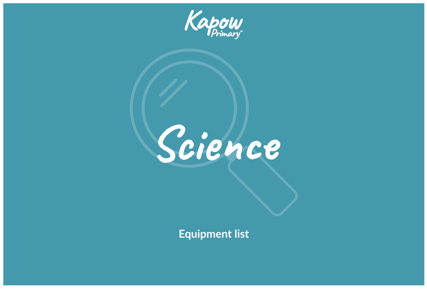 The front cover of the Science equipment list, which shows the required resources for Kapow's Science scheme of work.