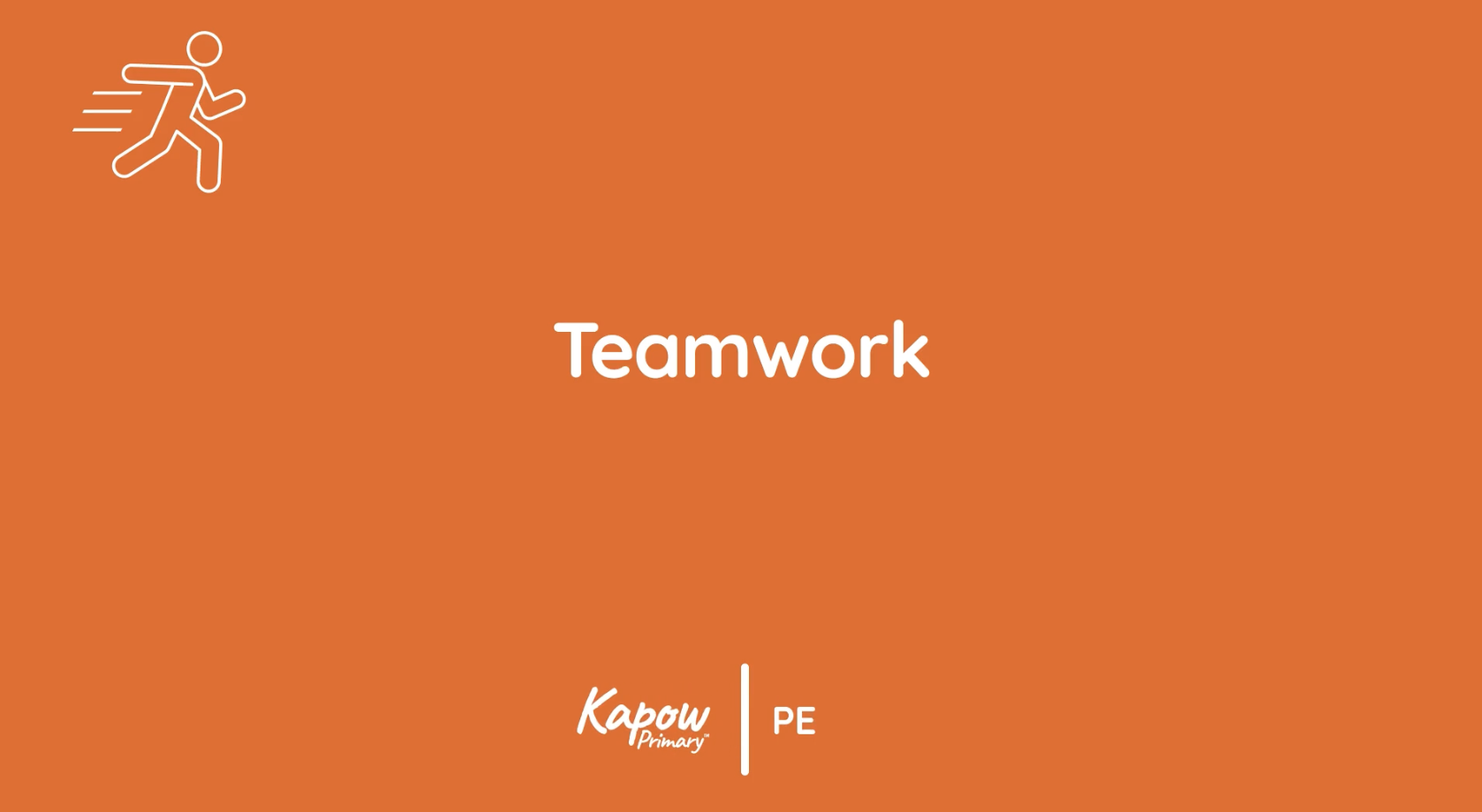Pupil video thumbnail for the Teamwork video, showing the title against an orange background with the PE icon and Kapow logo.