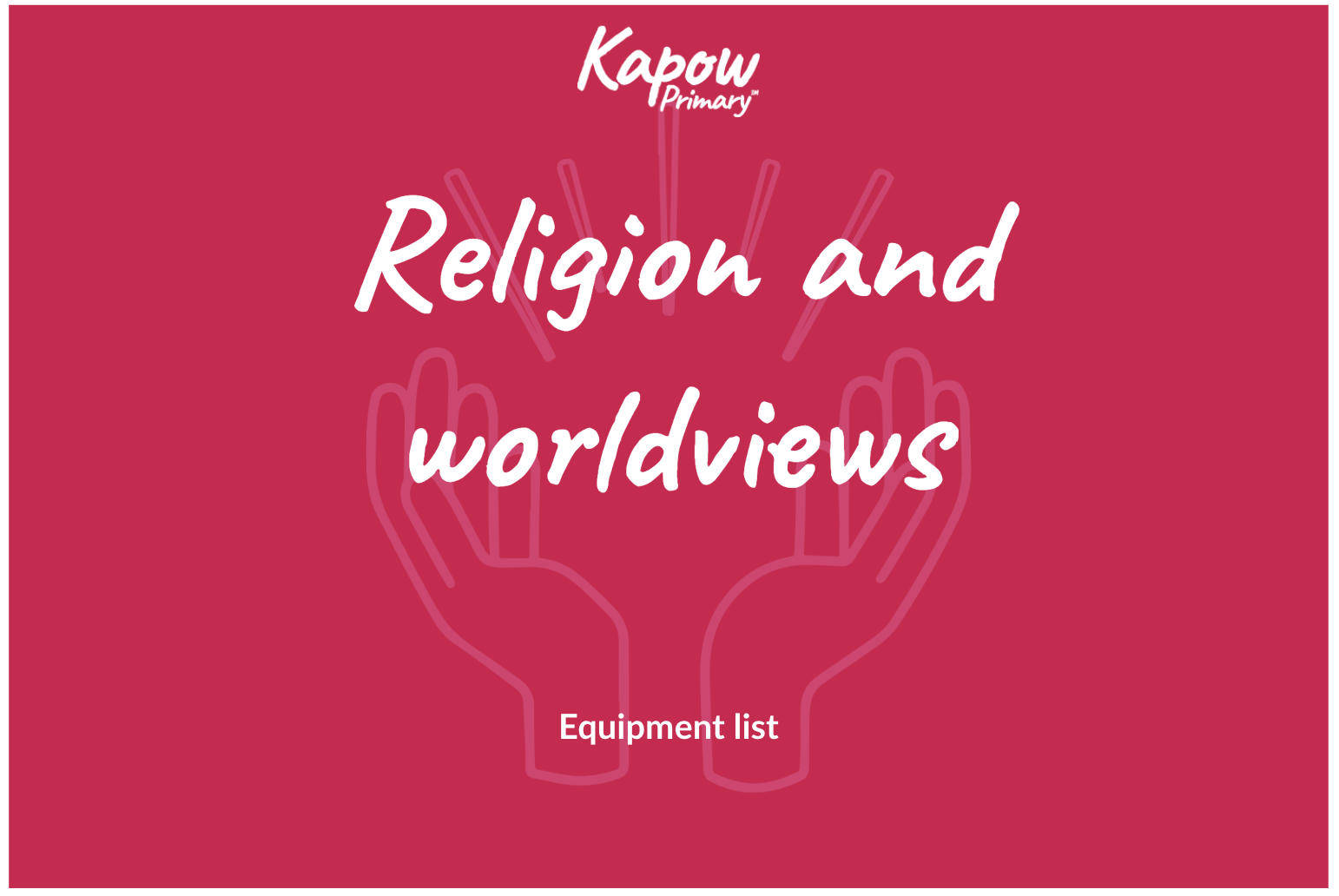 The front cover of the R&W equipment list, a checklist of equipment required for Kapow's R&W scheme, featuring the pair of hands symbol.