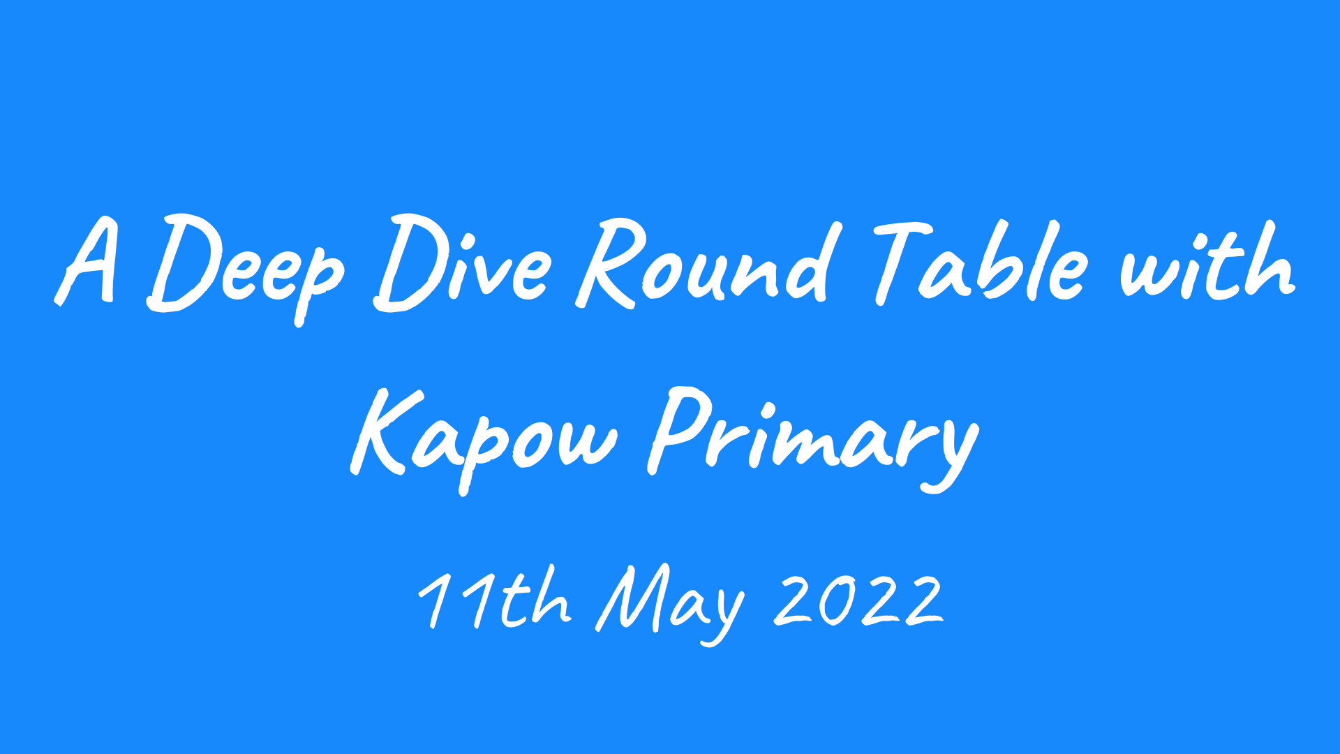 Webinar recording: A Deep Dive Round Table with Kapow Primary – 11th May 2022