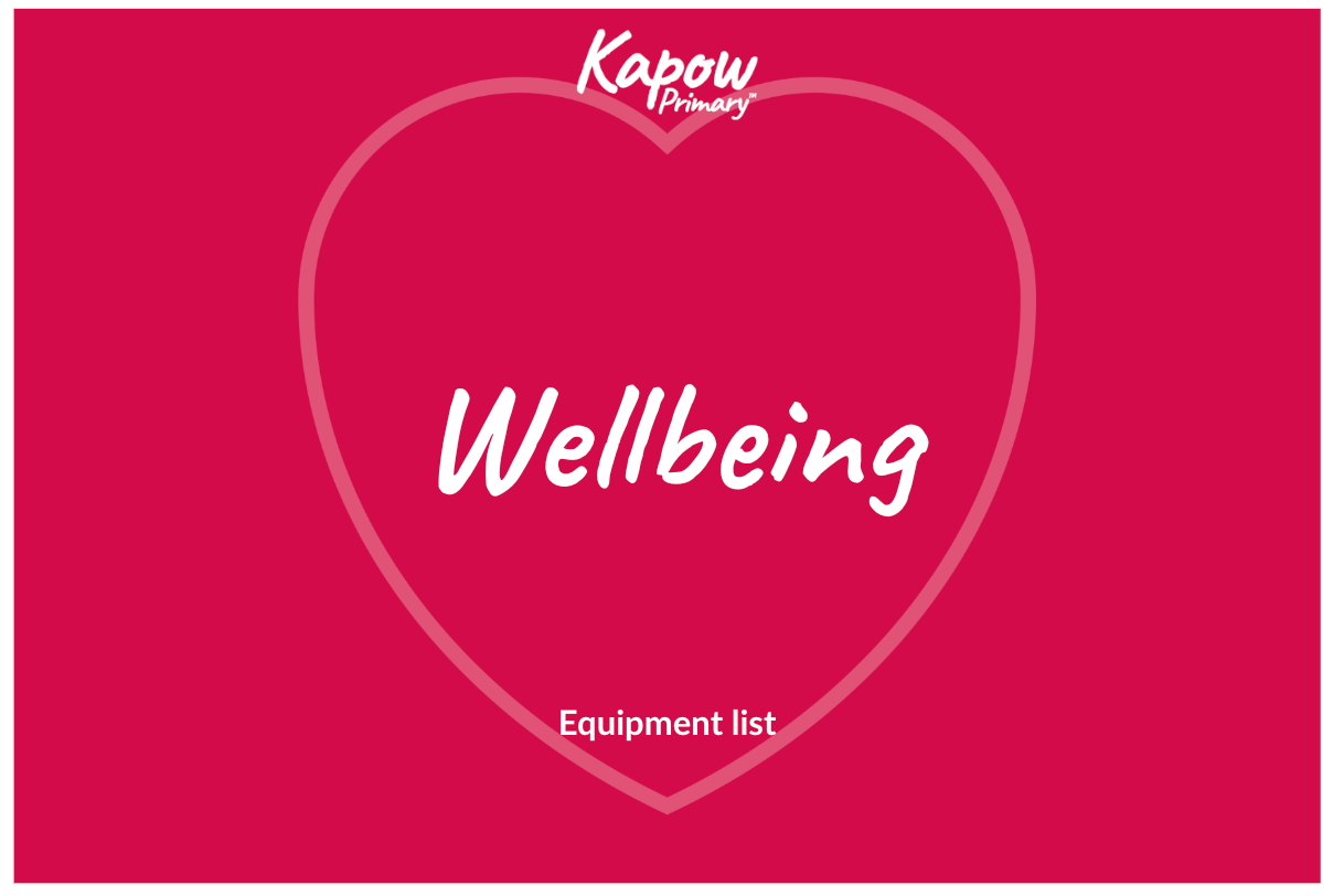 Wellbeing: Equipment list