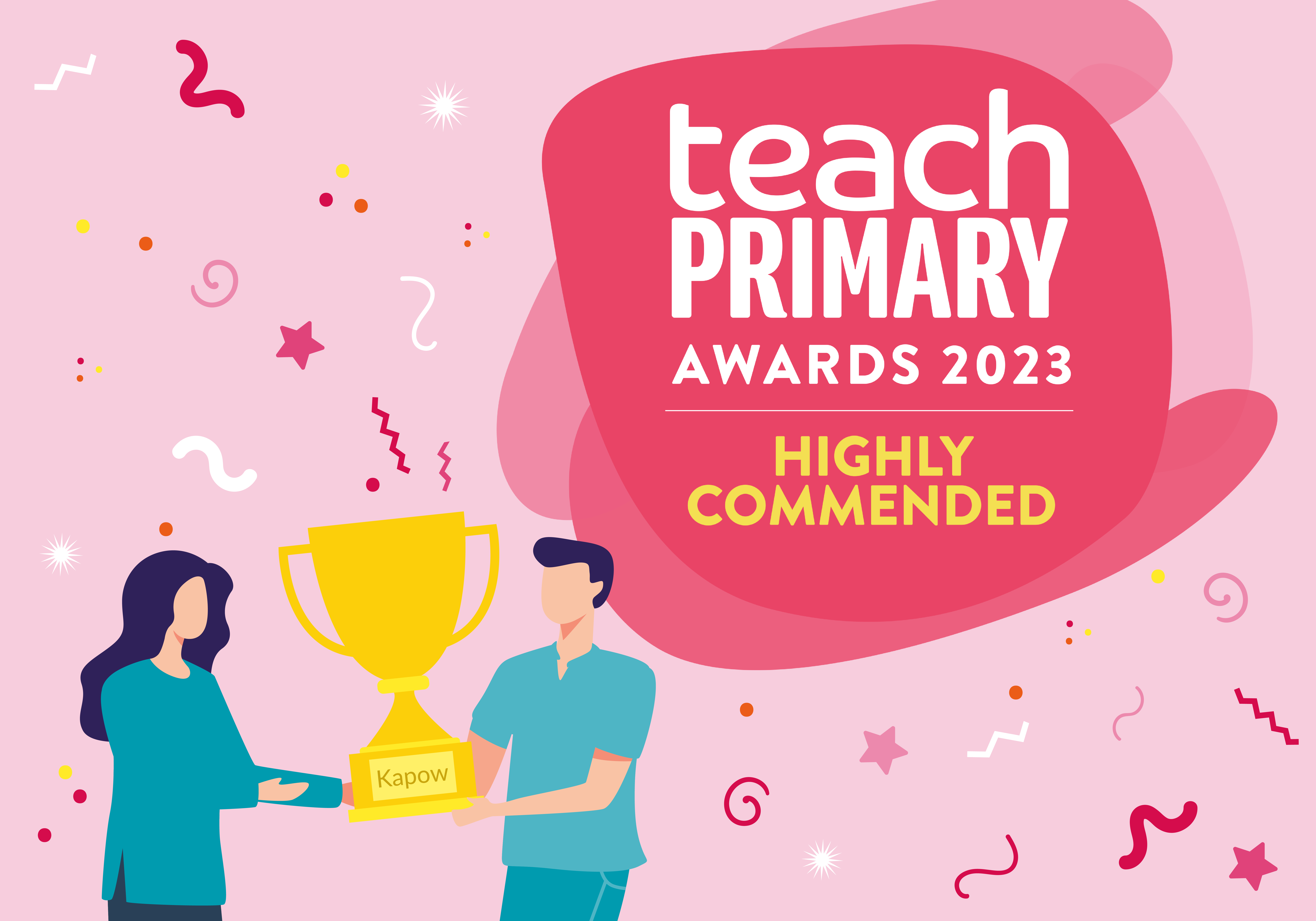 Teach Primary Awards 2023 Highly Commended graphic with two people holding a large trophy.