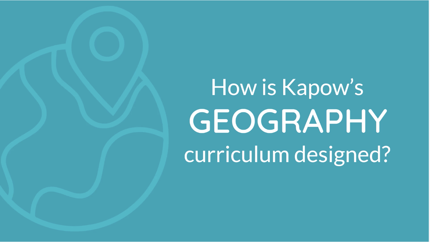 Subject leader video: How is Kapow’s Geography curriculum designed?