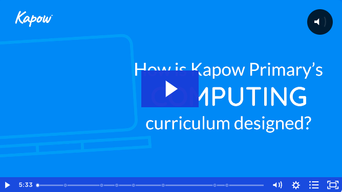 Subject leader video: How is Kapow’s Computing curriculum designed?