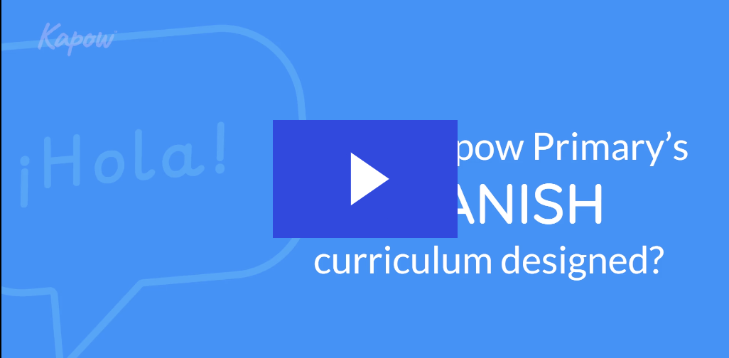 Subject leader video: How is Kapow Primary’s Spanish curriculum designed?