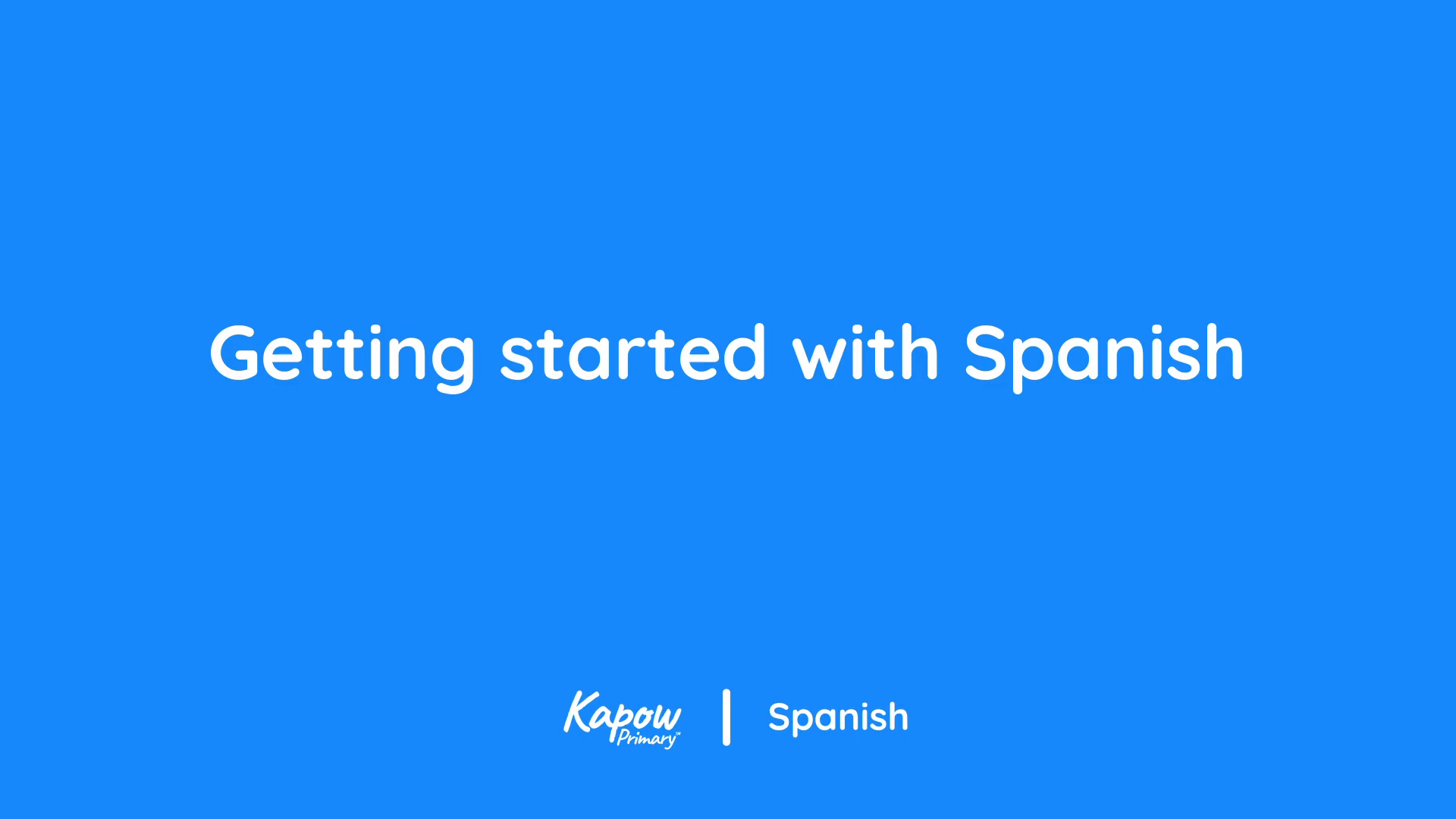 Getting started with Spanish