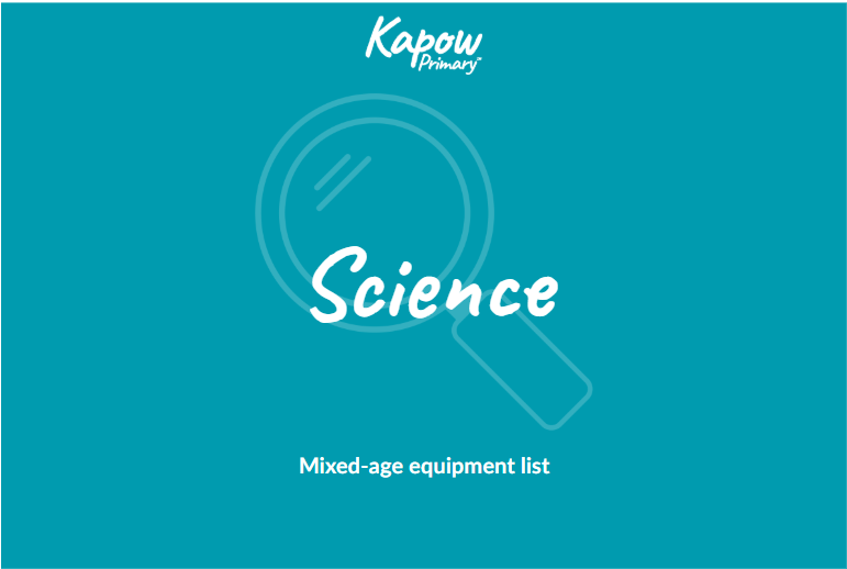 Science: Equipment list — mixed-age