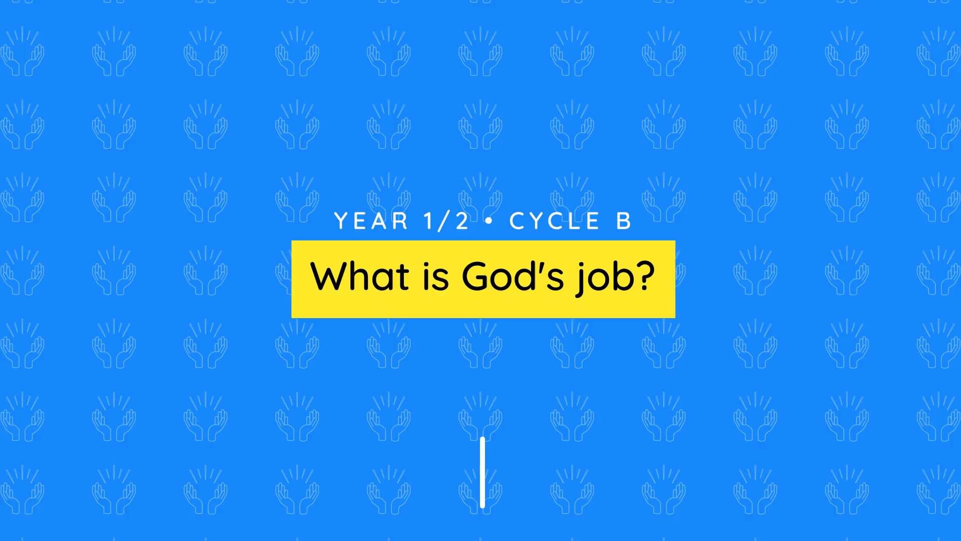 Teacher video: Y1/2 (B): What is God’s job?