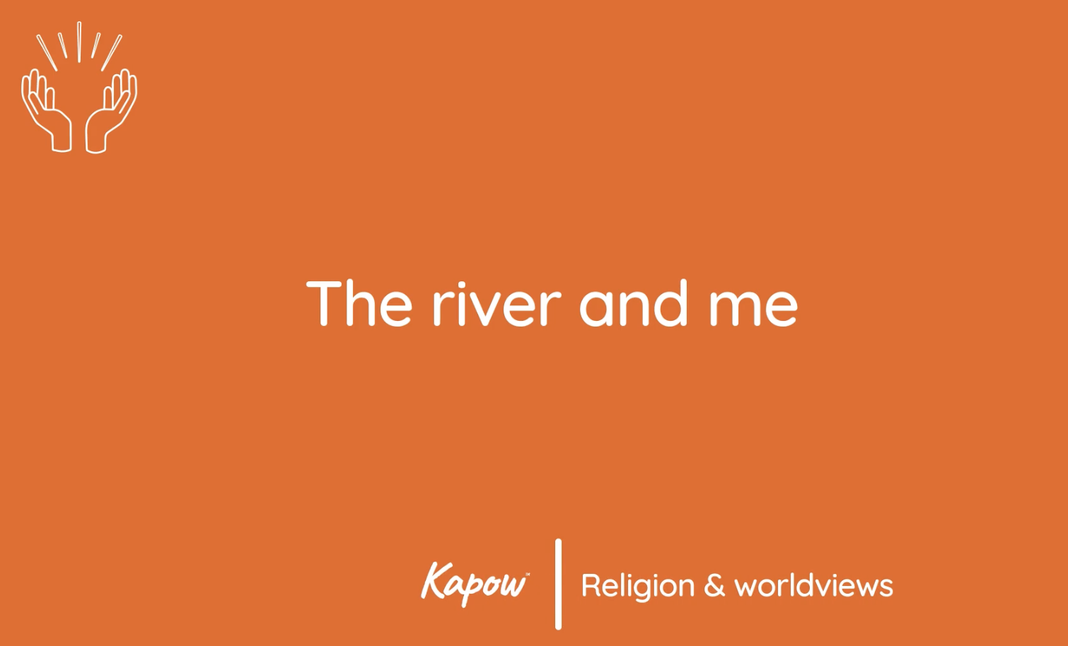 Pupil video: The river and me