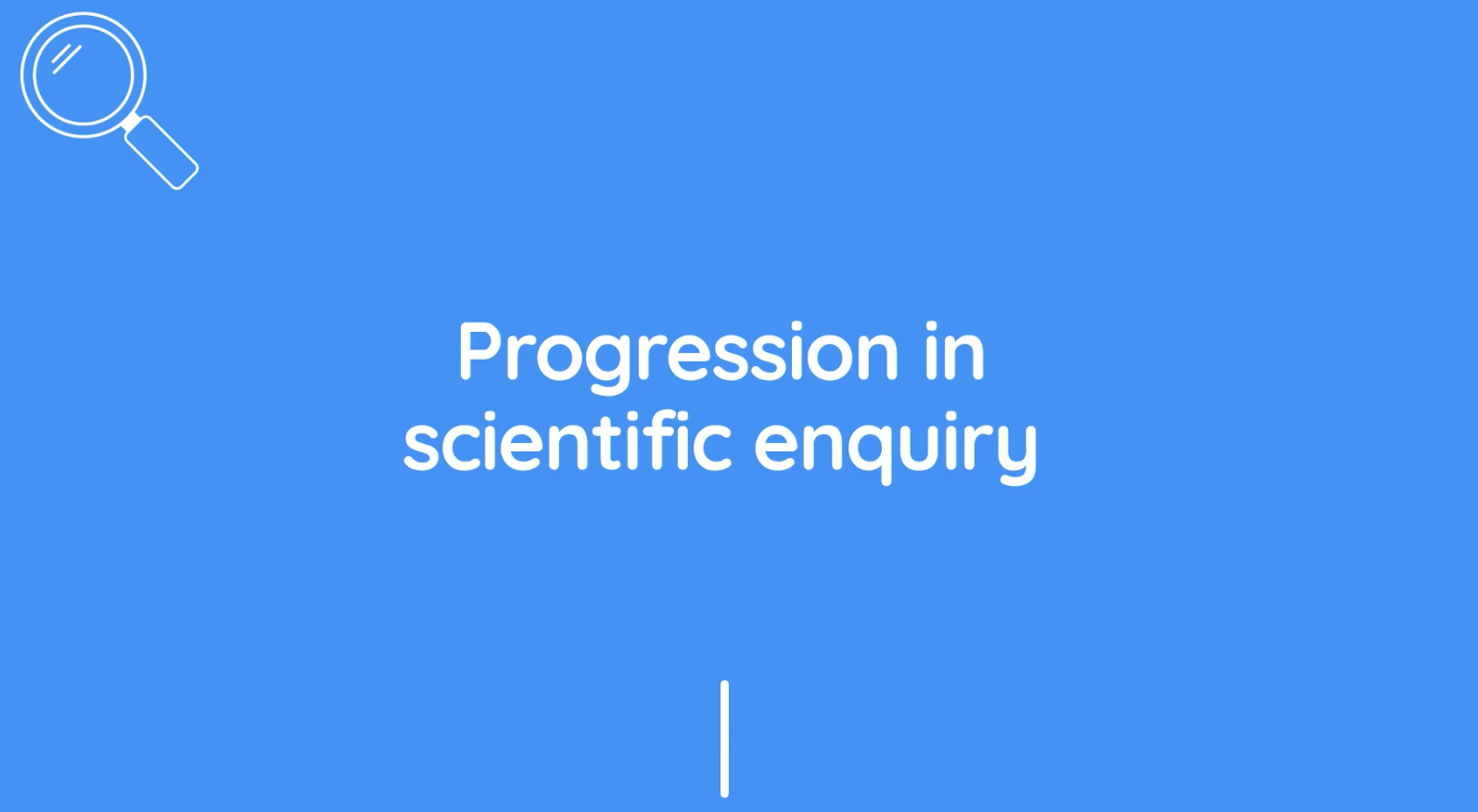 Teacher video: Progression in scientific enquiry