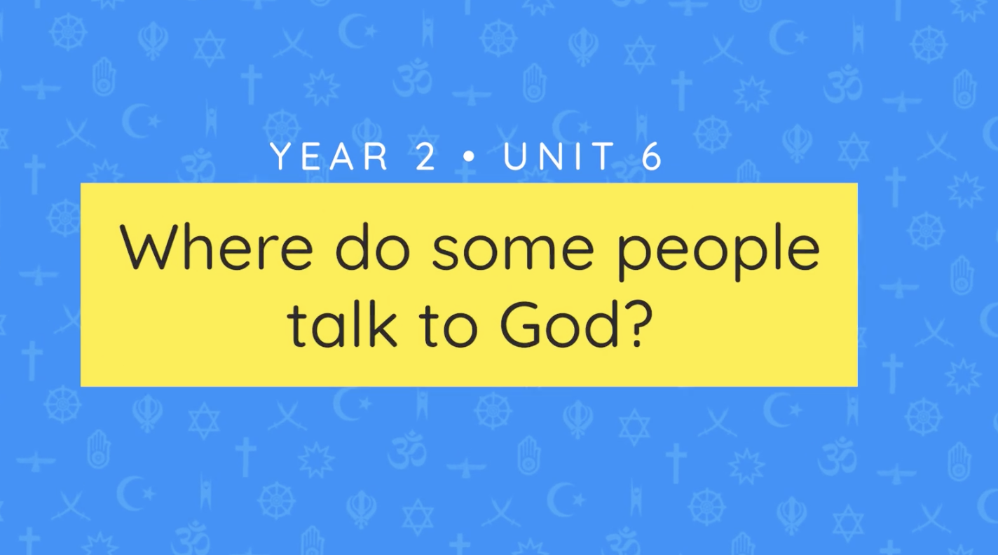 Unit overview: Where do some people talk to God?