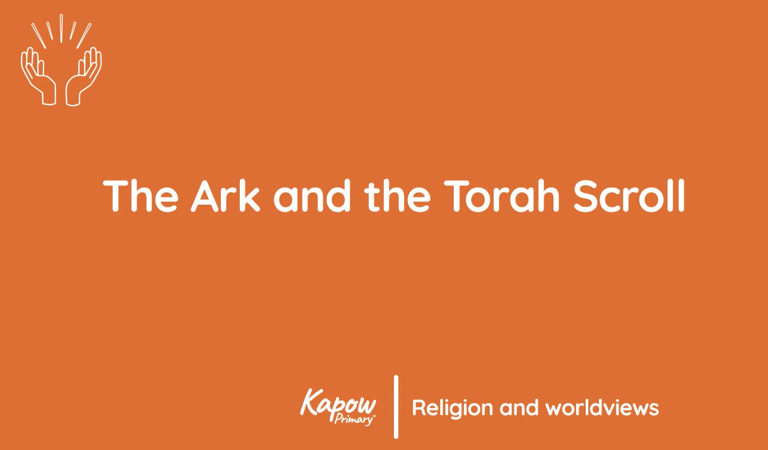 Pupil video: The Ark and the Torah scroll