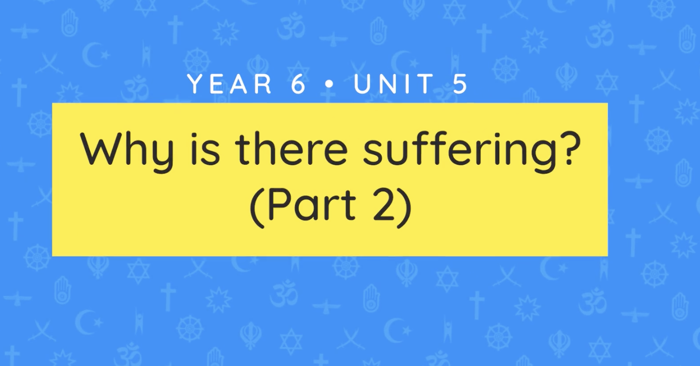 Unit overview: Why is there suffering? (Part 2)