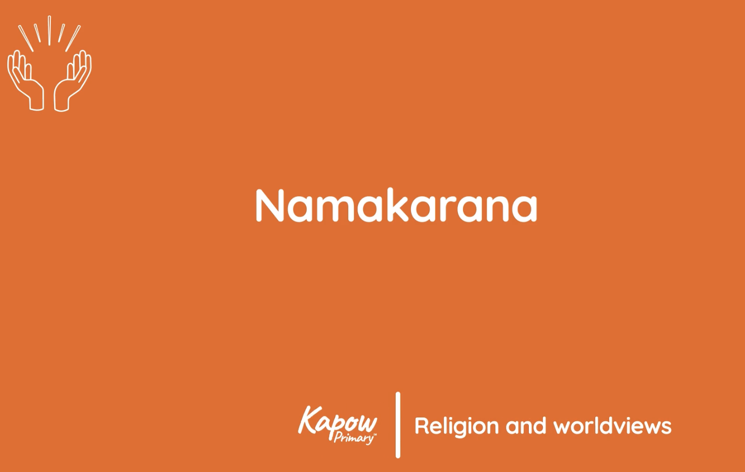 Pupil video: Namakarana