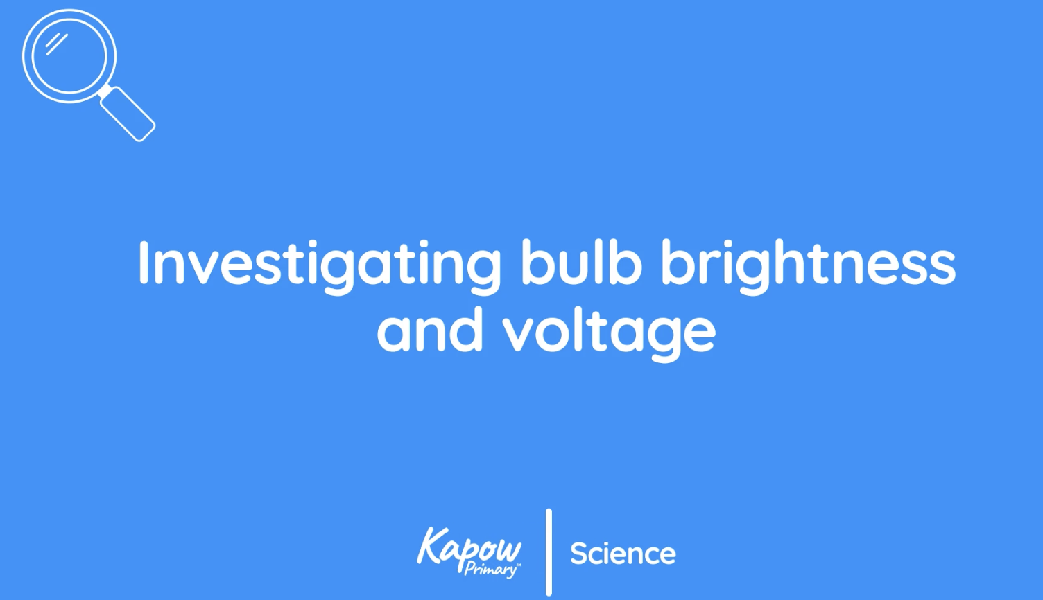 Pupil video: Investigating bulb brightness and voltage