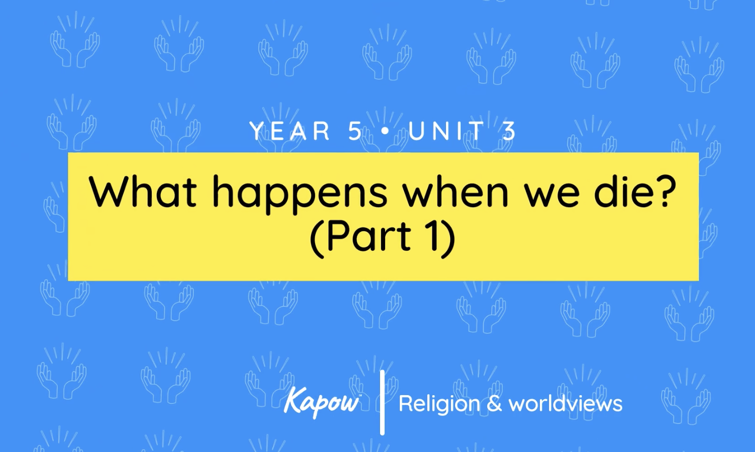 Unit overview: What happens when we die? (Part 1)