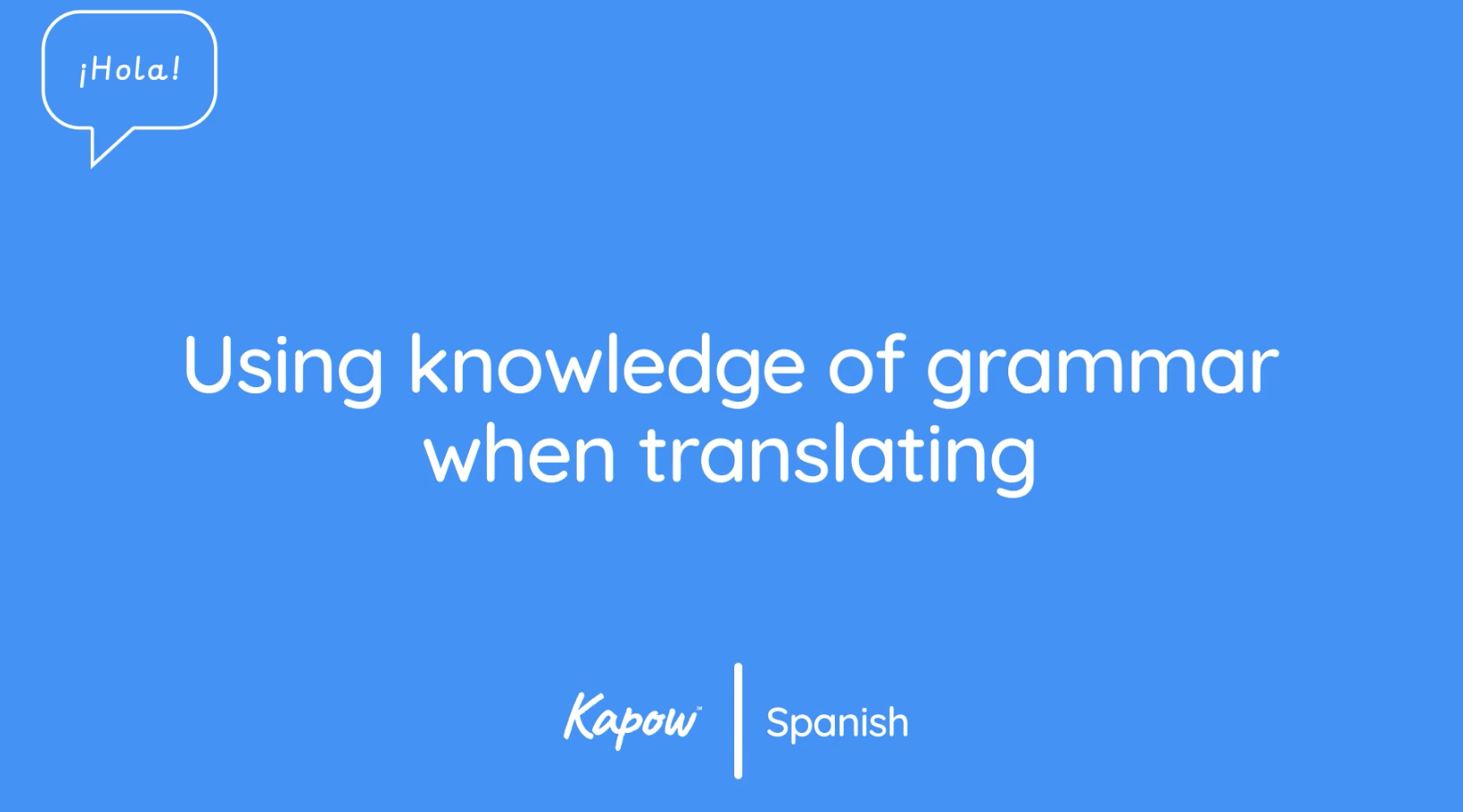 Teacher video: Using knowledge of grammar when translating