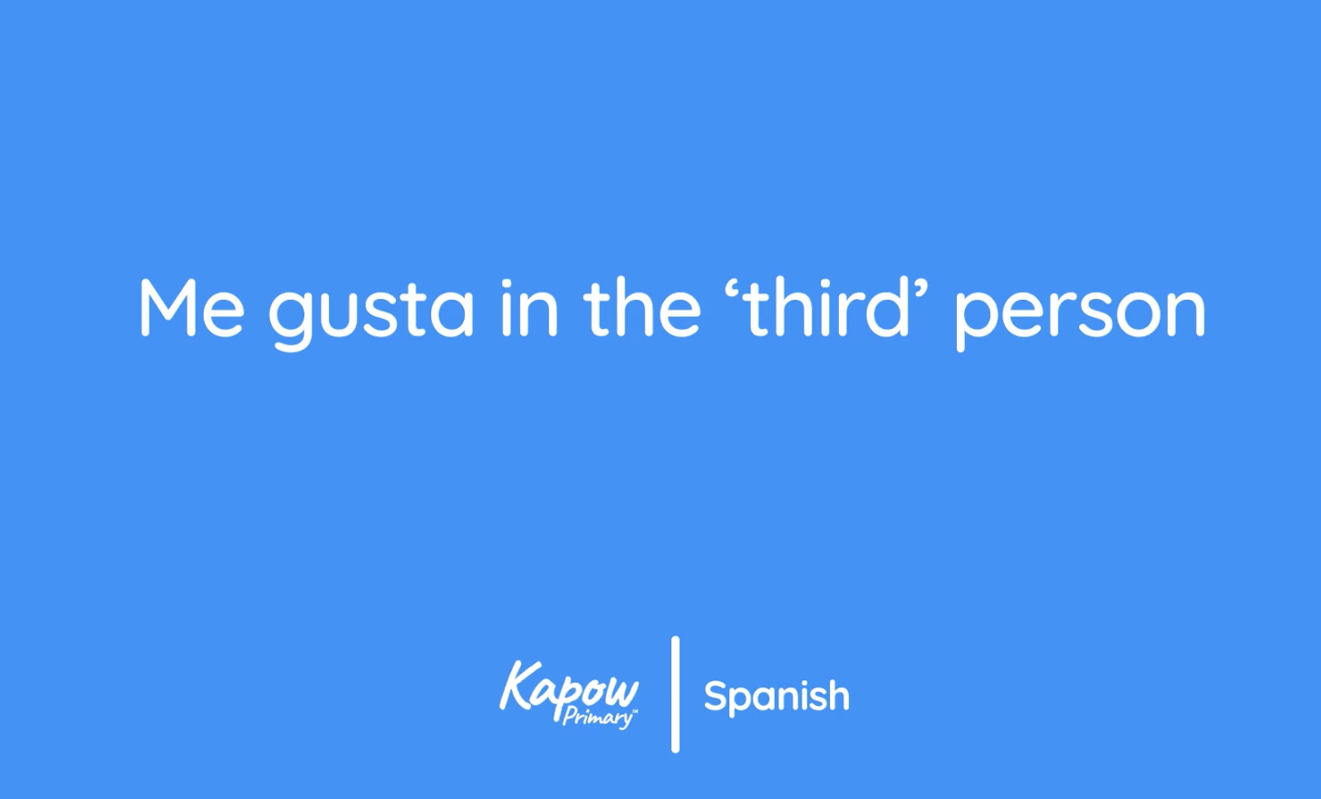 Teacher video: Me gusta in the third person