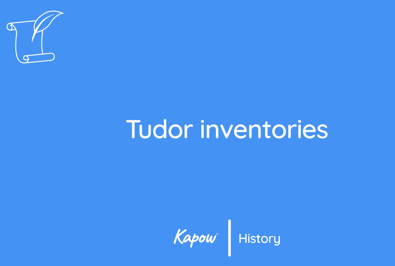 Teacher video: Tudor inventories