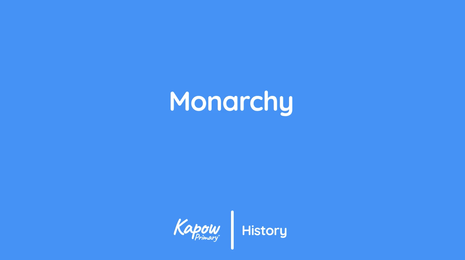 Teacher video: Monarchy