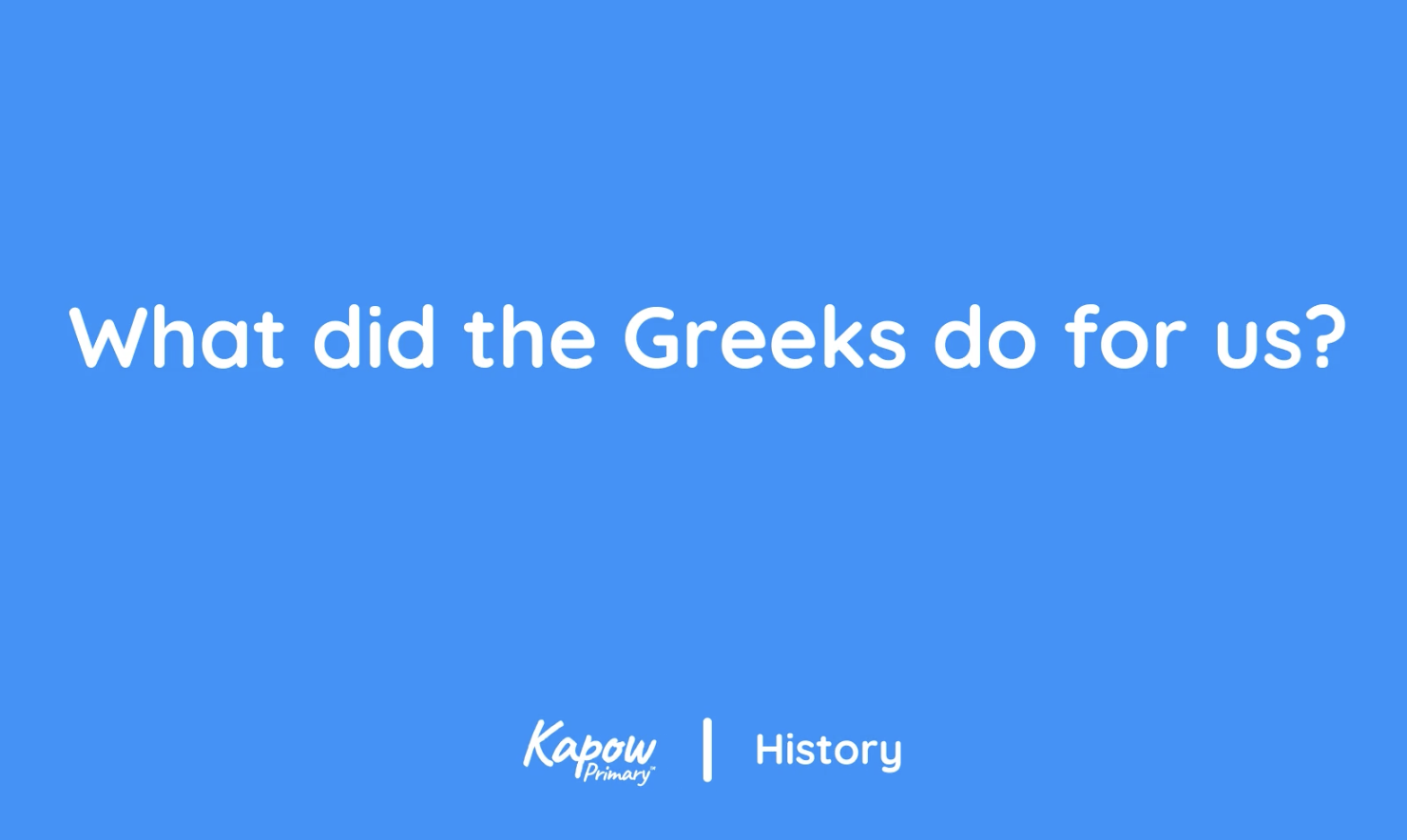 Teacher video: What did the Greeks do for us?