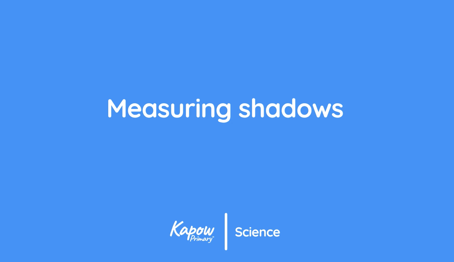 Pupil video: Measuring shadows