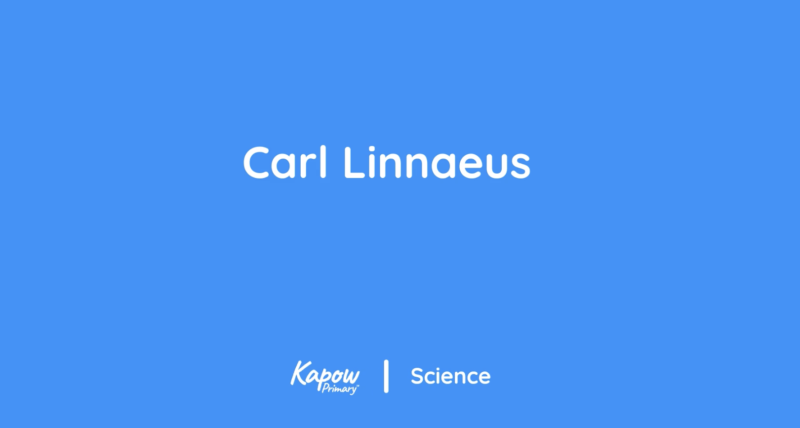 Pupil video: Carl Linnaeus