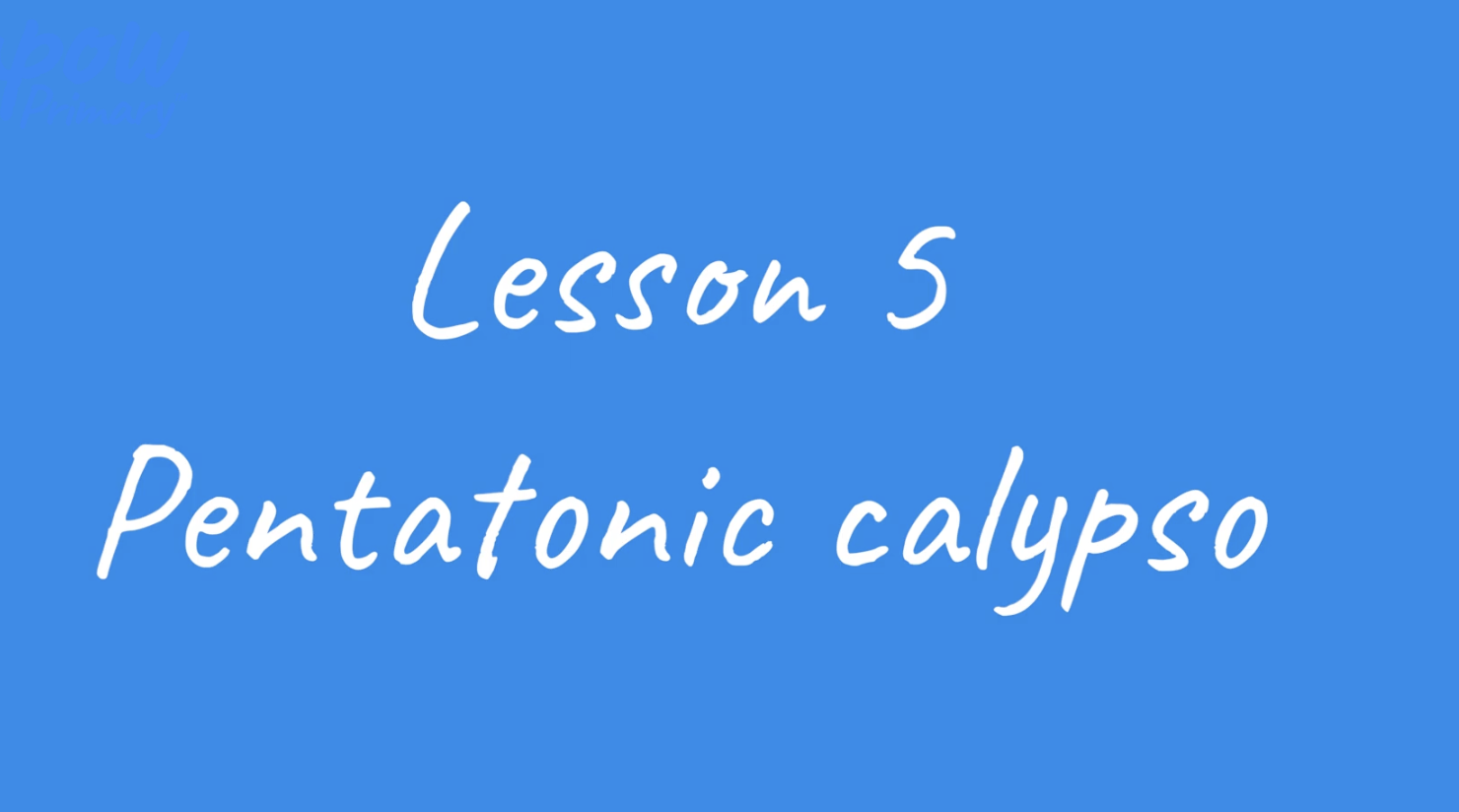 Teacher video: Pentatonic calypso