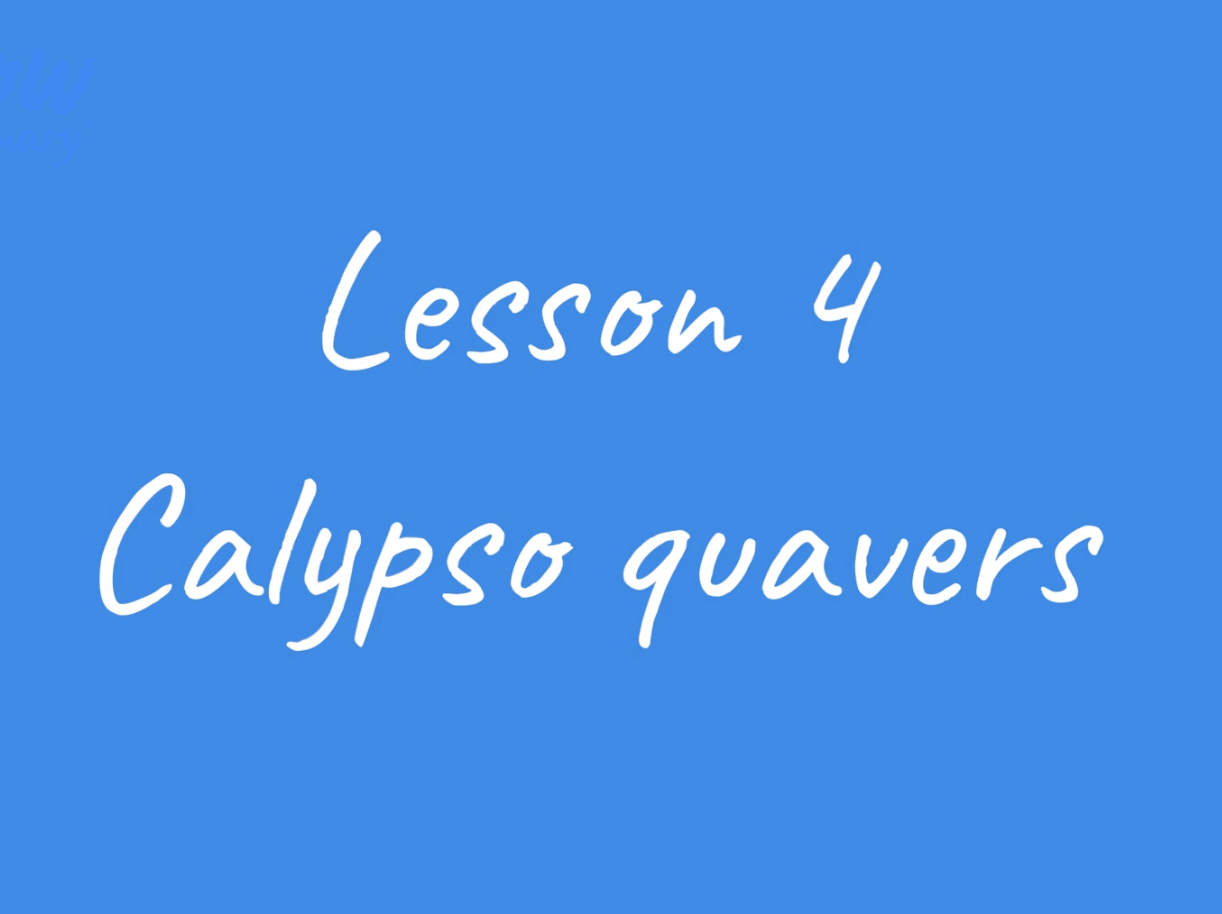 Teacher video: Calypso quavers