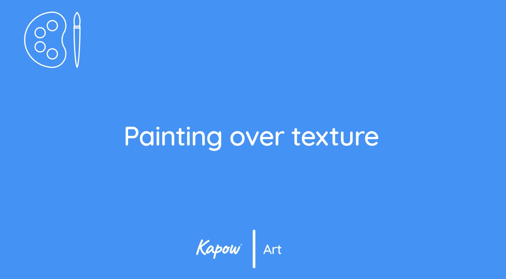 Teacher video: Painting over texture