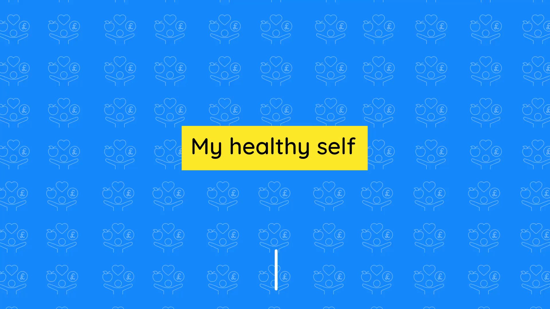 Teacher video: My healthy self overview