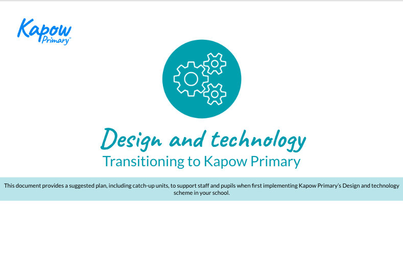 Transitioning to Kapow Primary D&T