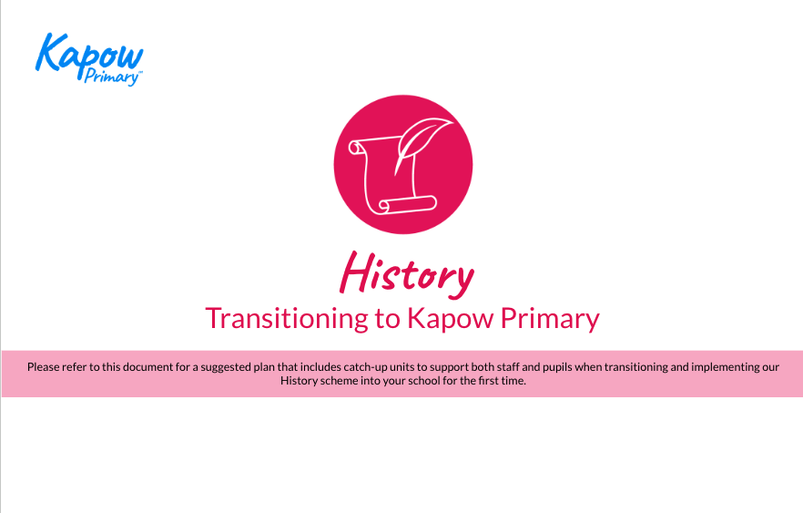 Transitioning to Kapow Primary History