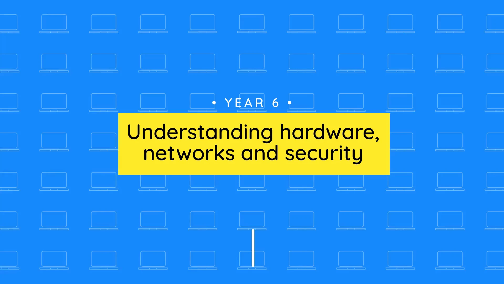 Teacher video: Computing systems: Understanding hardware, networks and security